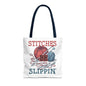 Stitches Be Slippin Tote Bag