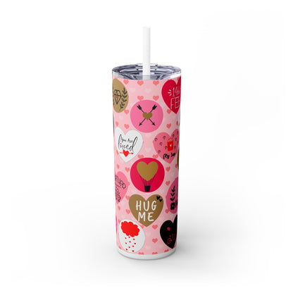 Valentines Day Message Skinny Tumbler with Straw, 20oz