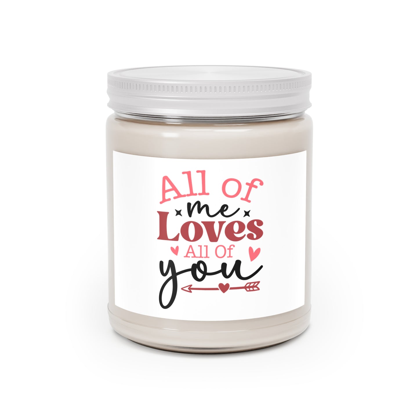 All Of Me Loves All Of  You Scented Candles, 9oz