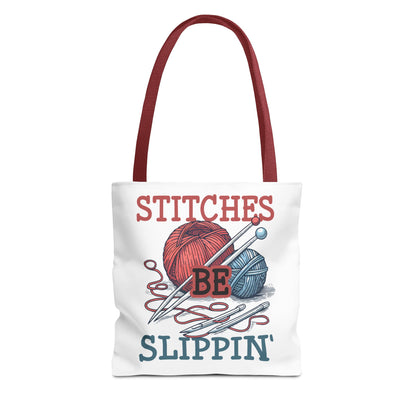 Stitches Be Slippin Tote Bag