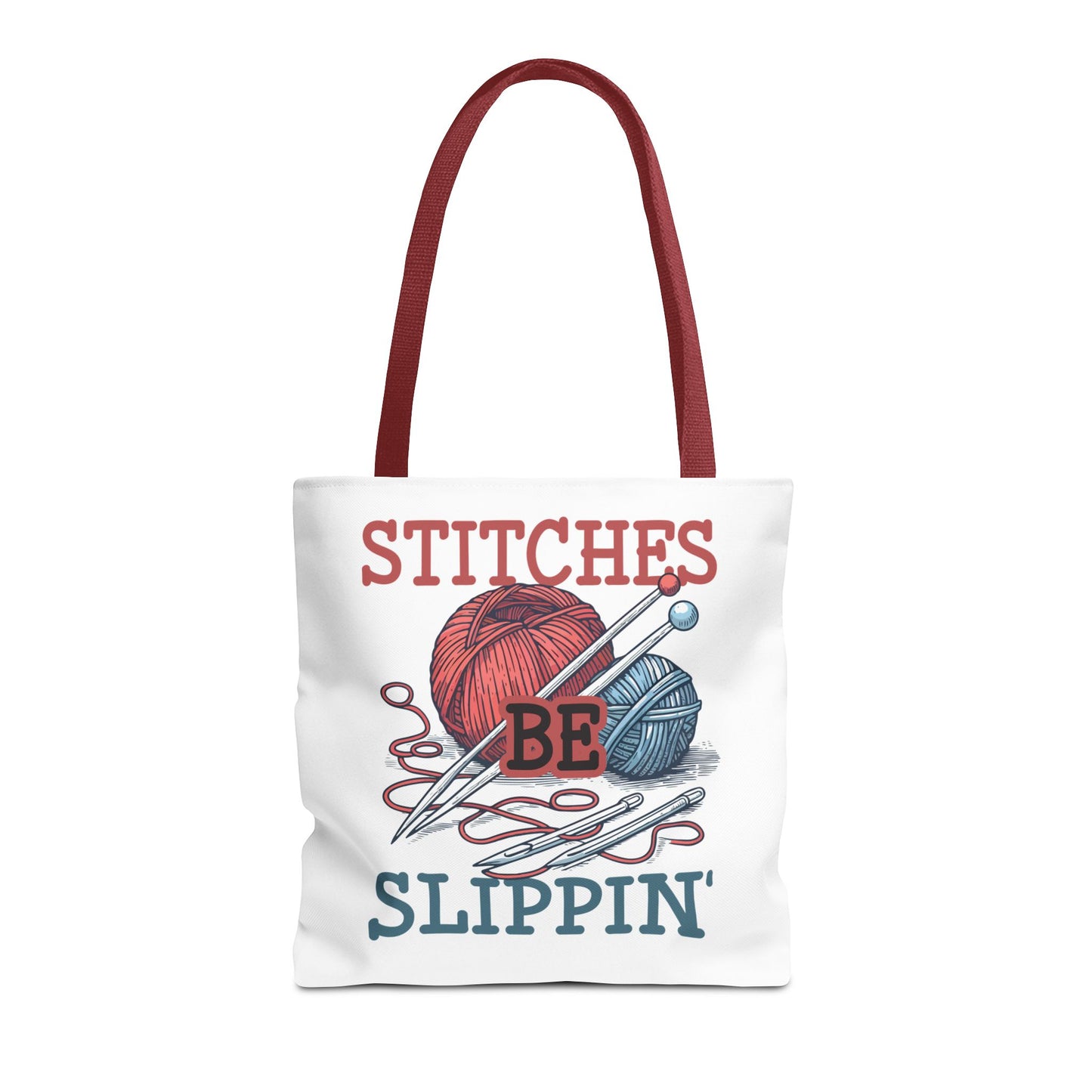 Stitches Be Slippin Tote Bag