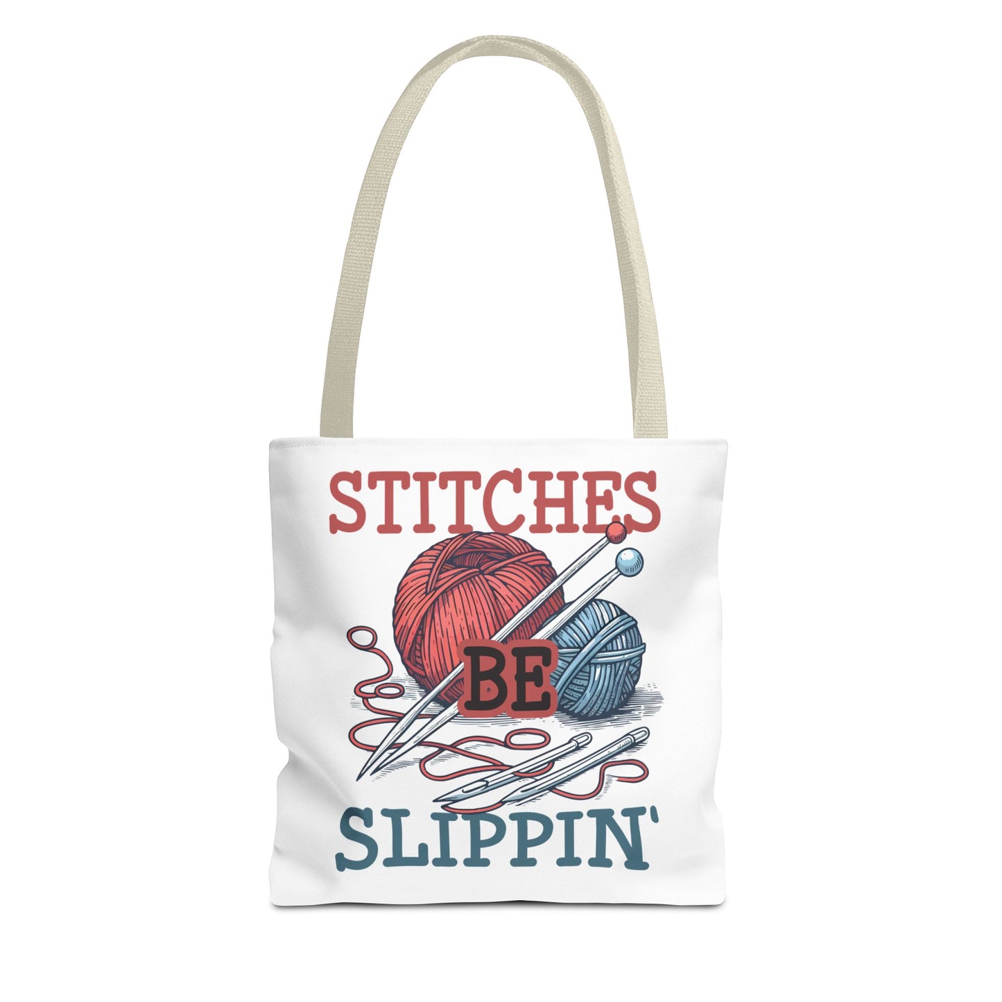 Stitches Be Slippin Tote Bag